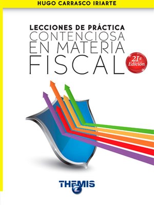 cover image of Lecciones de Práctica Contenciosa en Materia Fiscal